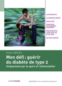 Mon défi : guérir du diabète de type 2 - Uniquement par le sport et l'alimentation