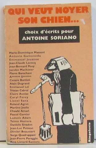 Qui veut noyer son chien.