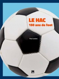 Le hac, 150 ans de foot