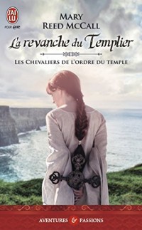 Les chevaliers de l'ordre du Temple, Tome 2 : La revanche du templier