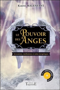 Le Pouvoir des Anges - Invocations, méditations et soins énergétiques - Livre + CD