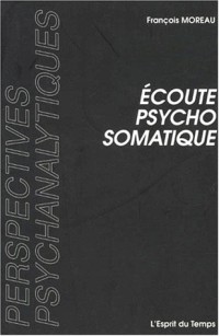 Ecoute psychosomatique : Deux situations cliniques de Pierre Marty