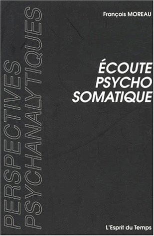 Ecoute psychosomatique : Deux situations cliniques de Pierre Marty