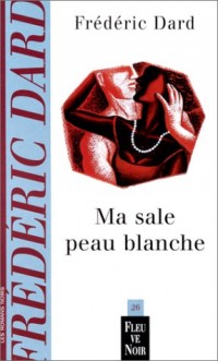 Ma sale peau blanche [9782265067202]