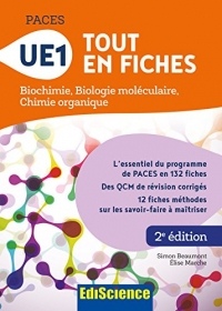 PACES - UE1 Tout en fiches : Biochimie, Biologie moléculaire, Chimie organique