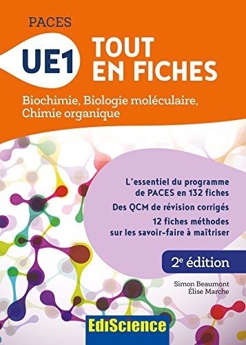 PACES - UE1 Tout en fiches : Biochimie, Biologie moléculaire, Chimie organique