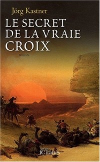 Le Secret de la Vraie Croix