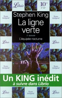 La Ligne verte, tome 5 : L'équipée nocturne