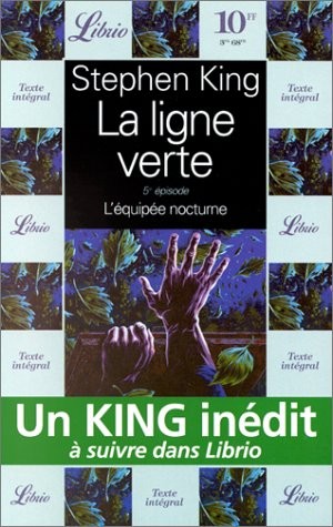 La Ligne verte, tome 5 : L'équipée nocturne
