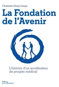 La Fondation de l'Avenir: 35 ans de recherche et d'innovation