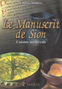 Le Manuscrit de Sion : Cuisine médiévale