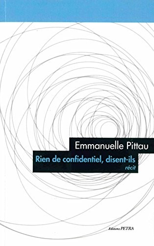 Rien de Confidentiel, Disent-Ils (Recit)