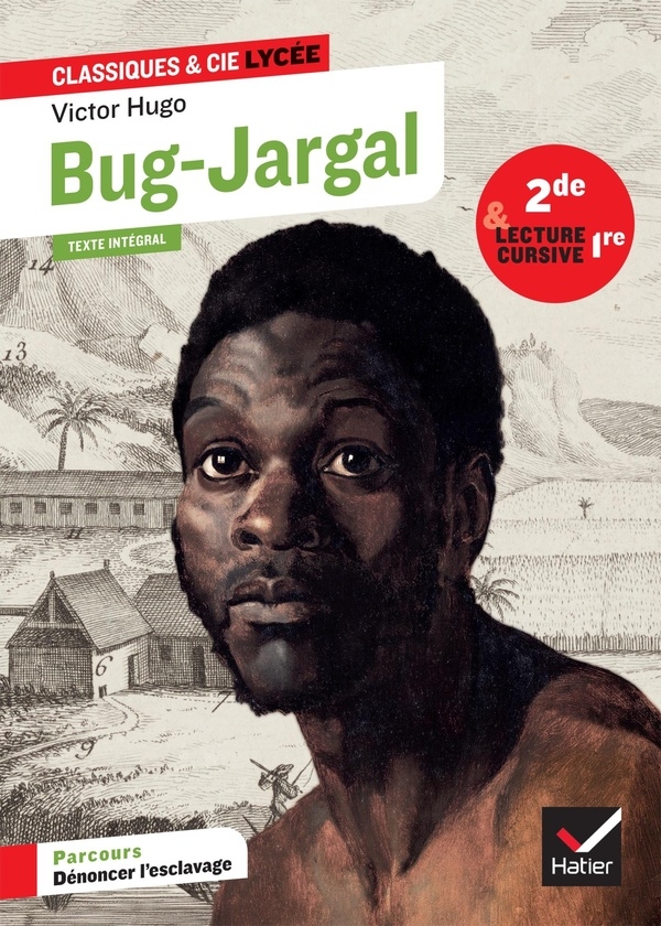 Bug-Jargal (Victor Hugo): suivi d'un parcours 'Dénoncer l'esclavage'