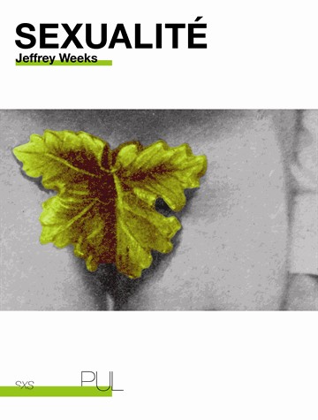 Sexualité : Suivi de Introduction à l'oeuvre de Jeffrey Weeks