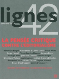 Lignes, N° 42, Octobre 2013 : La pensée critique contre l'éditorialisme