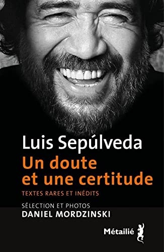 Un doute et une certitude. Textes rares et inédits