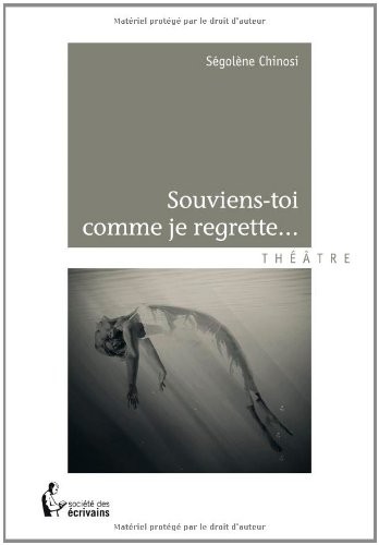 SOUVIENS-TOI COMME JE REGRETTE.