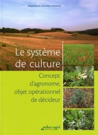 Le système de culture : Concept d'agronome, objet opérationnel et décideur