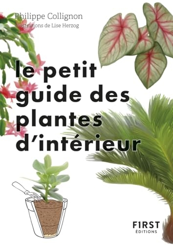 Le Petit Guide jardin des plantes d'intérieur