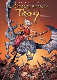 Les conquérants de Troy, Tome 4 : Le Mont Rapace