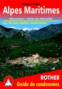 Alpes Maritimes - Mercantour, Vallée des Merveilles. Les 50 plus belles randonnées pédestres