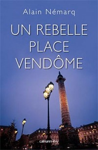 Un rebelle place Vendôme