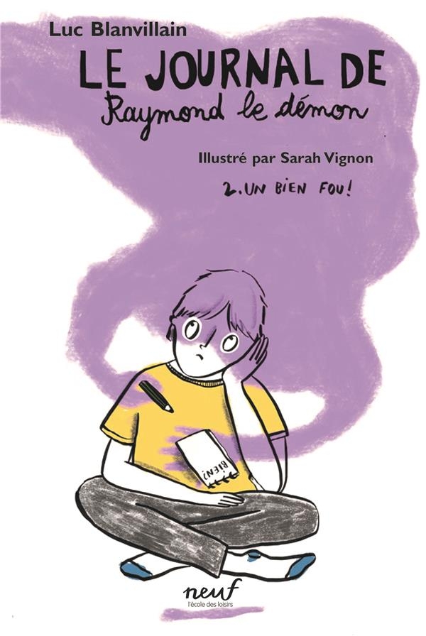 Le journal de Raymond le démon - Tome 2 - Un bien fou