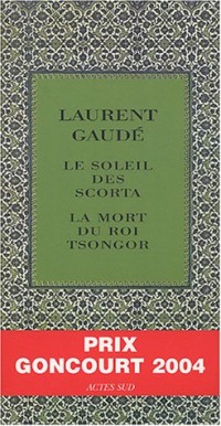 Laurent Gaudé Coffret 2 Volumes : La mort du roi Tsongor ; Le soleil des Scorta