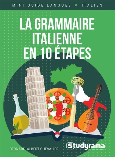 La grammaire italienne en 10 étapes: Cours + exercices