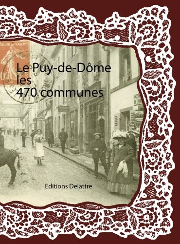 Le Puy de Dôme, les 470 communes