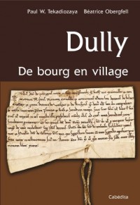 DULLY, DE BOURG EN VILLAGE