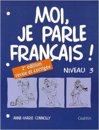 Moi Je Parle Français Niveau 3 Cahier