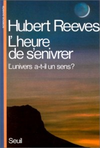 Heure de s'enivrer : l'univers a-t-il un sens ?