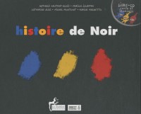 Histoire de Noir : Livre-CD, conte et chansons (1CD audio)