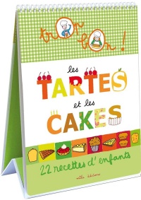 Les tartes et les cakes : 22 recettes d'enfants