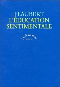 L'éducation sentimentale : Histoire d'un jeune homme, texte intégral