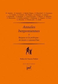 Annales bergsoniennes, V - Bergson et la politique : de Jaurès à aujourd'hui