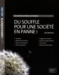 Les associations en France. Du souffle pour une société en panne ! - 1ère édition