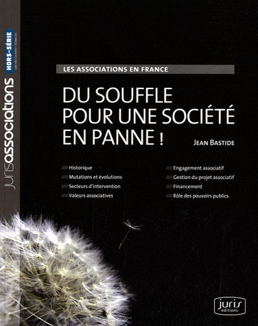 Les associations en France. Du souffle pour une société en panne ! - 1ère édition
