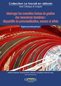 Interroger les nouvelles formes de gestion des ressources humaines : dispositifs de personnalisation, acteurs et effets