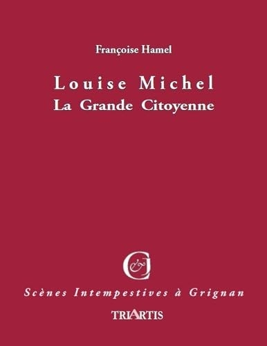 Louise Michel, la Grande Citoyenne