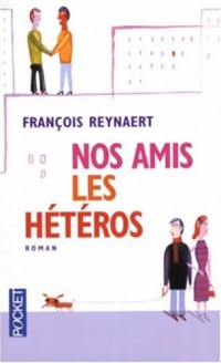 Nos amis les hétéros