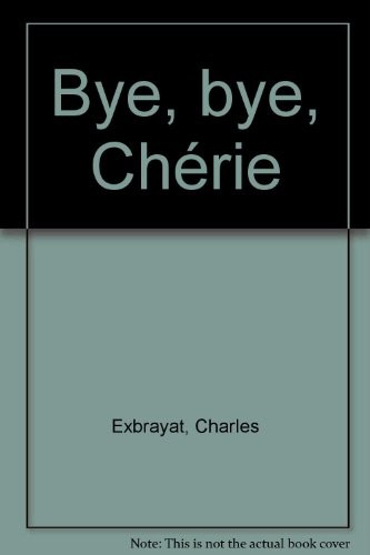 Bye, bye, Chérie