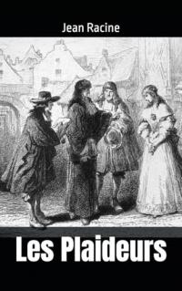 Les Plaideurs: Jean Racine