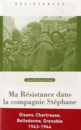 Ma Résistance dans la compagnie Stéphane : Une jeunesse dans la tourmente