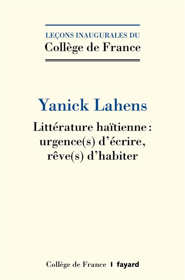 Littérature haïtienne: Urgences d'écrire, rêves d'habiter