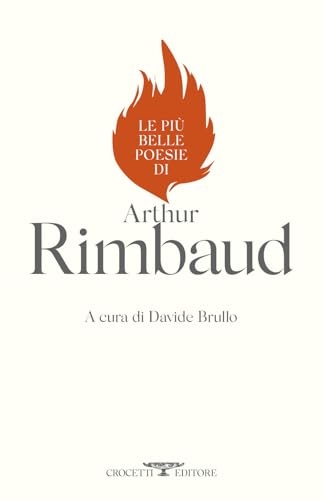 Le più belle poesie di Arthur Rimbaud [9788883064807]