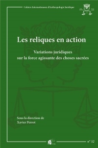 Les reliques en action : Variations juridiques sur la force agissante des choses sacrées