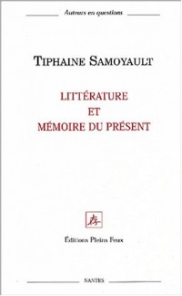 Litterature et mémoire du present