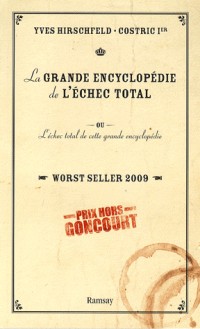 La grande encyclopédie de l'échec total